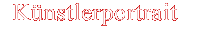 K&uuml;nstlerportrait